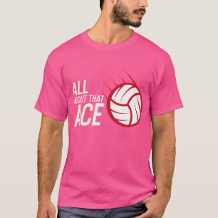 Camiseta Todo Sobre El Voleibol De Ace