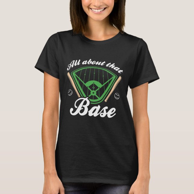Camiseta Todo sobre esa base (Anverso)