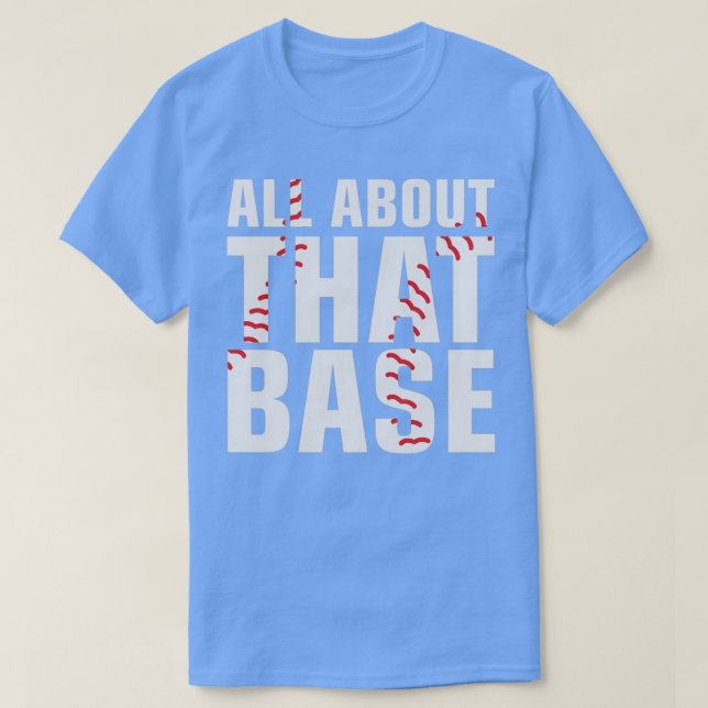 Camiseta Todo sobre esa base (Diseño del anverso)