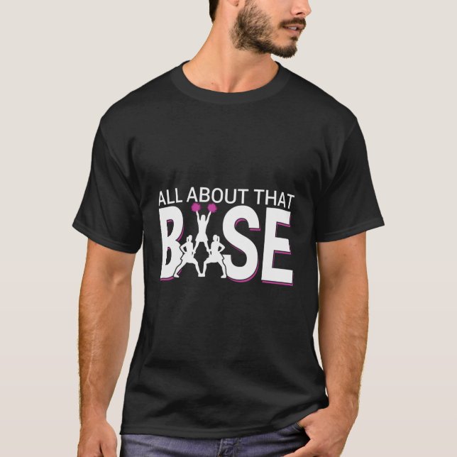 Camiseta Todo Sobre Esa Base Funny Cheerled Cheerled (Anverso)