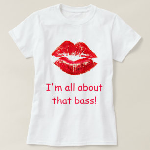 Camiseta Todo sobre ese bajo