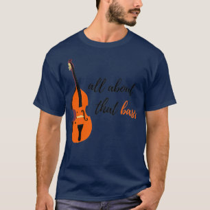 Camiseta Todo sobre ese diseño de trasero