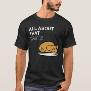 Camiseta Todo sobre ese divertido Día de Acción de Gracias 