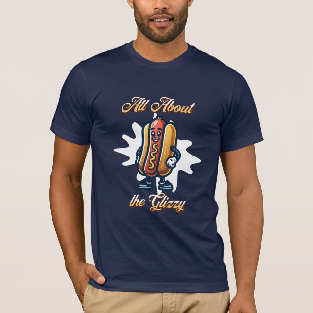 Camiseta Todo sobre los glizzy | Humor divertido de Hot dog (Anverso)