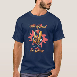 Camiseta Todo sobre los glizzy   Humor divertido de Hot dog