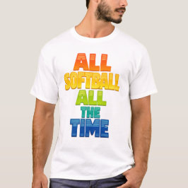 Camiseta Todo Softball Todo el Tiempo Gráfico Negrita de So