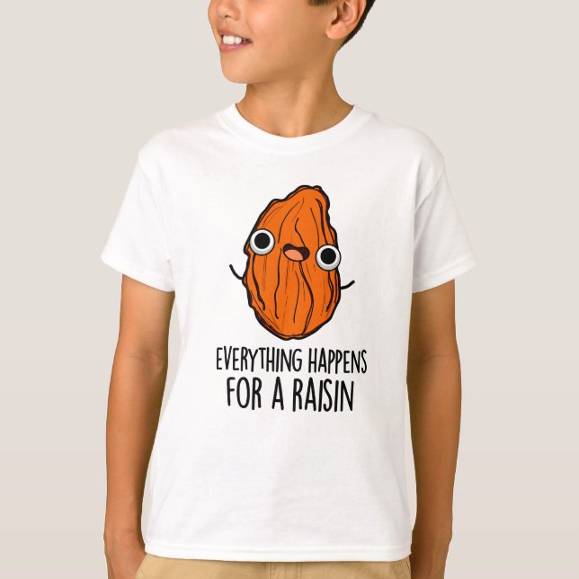 Camiseta Todo Sucede Para Un Divertido Pun De Alimentos De  (Anverso)