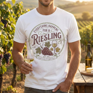 Camiseta Todo sucede por un Riesling Vintage Wine Pun