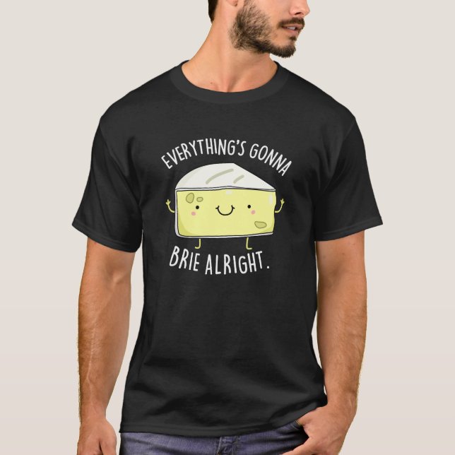 Camiseta Todo va a estar bien Cheese Pun Dark BG (Anverso)