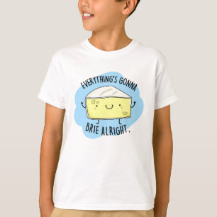 Camiseta Todo va a salir bien divertido bollo de queso