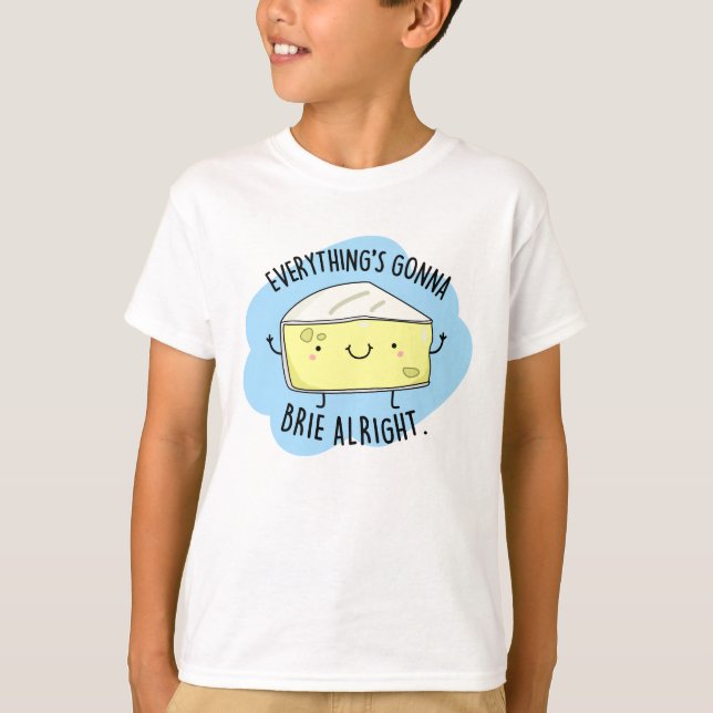 Camiseta Todo va a salir bien divertido bollo de queso (Anverso)