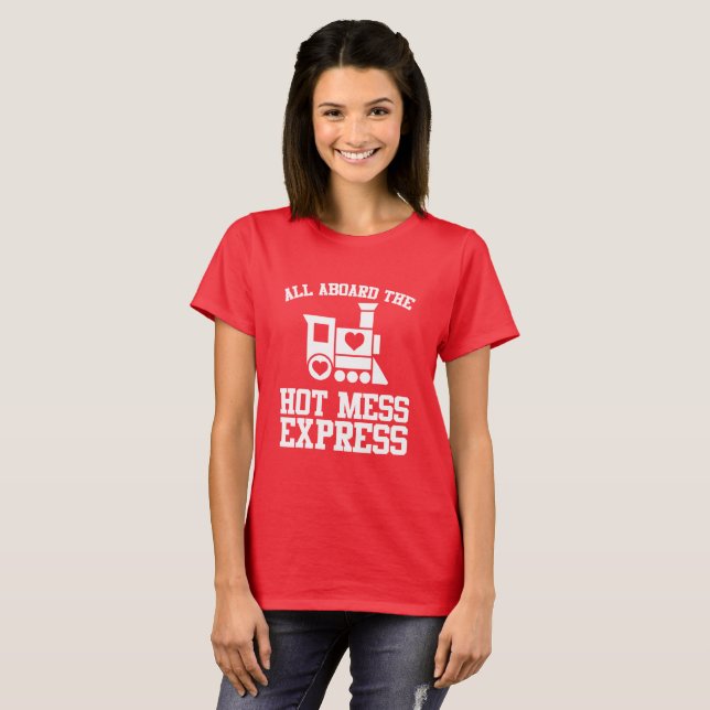 Camiseta Todos A Bordo De La Camisas Bachelorette Hot Mess  (Anverso completo)