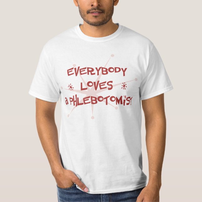 Camiseta Todos ama un Phlebotomist (Anverso)