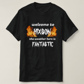 Camiseta todos aman a hixson T-Shirt