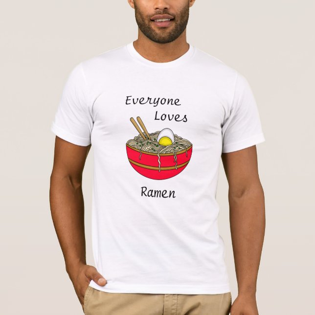 Camiseta Todos aman a Ramen | Divertido Ramen Food Pun (Anverso)