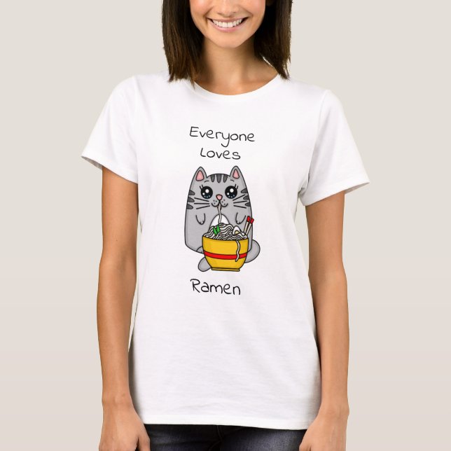 Camiseta Todos aman a Ramen | Gracioso Cat Pun (Anverso)