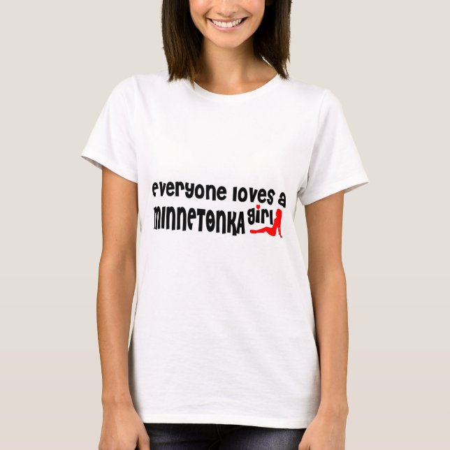 Camiseta Todos aman a un chica de Minnetonka (Anverso)
