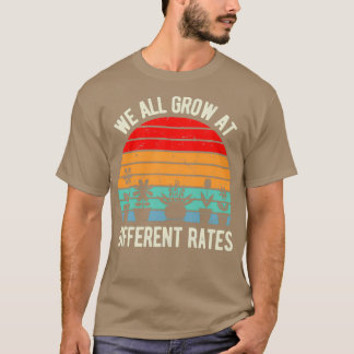 Camiseta Todos Crecemos A Tasas Diferentes Cita Divertida D