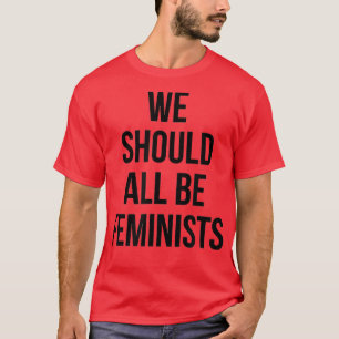 Camiseta Todos deberíamos ser feministasFeminismo Derechos 