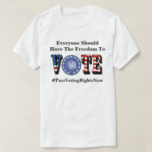 Camiseta Todos Deberían Tener La Libertad De Votar