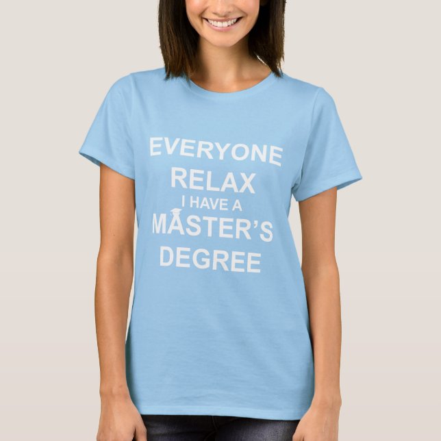 Camiseta Todos descansan, tengo un máster (Anverso)