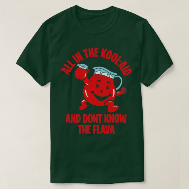 CAMISETA TODOS EN EL KOOLAID Y NO CONOCEN EL SABOR 1 (Diseño del anverso)