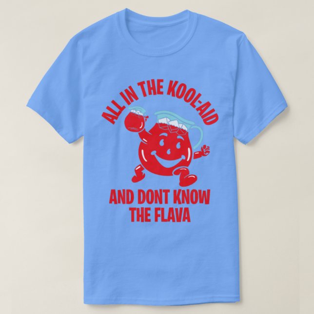 CAMISETA TODOS EN EL KOOLAID Y NO CONOCEN EL SABOR 2 (Diseño del anverso)