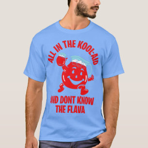 CAMISETA TODOS EN EL KOOLAID Y NO CONOCEN EL SABOR 2