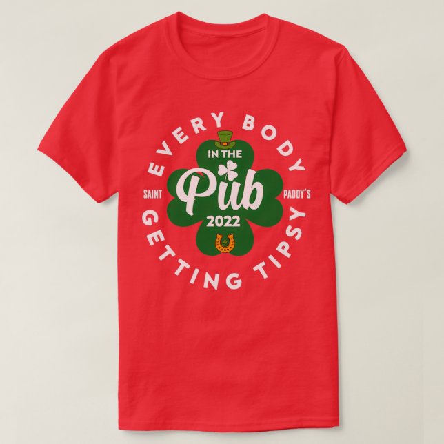 Camiseta todos en el pub se ponen tipsy St (Diseño del anverso)