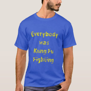 Camiseta Todos estaban peleando contra Kung Fu
