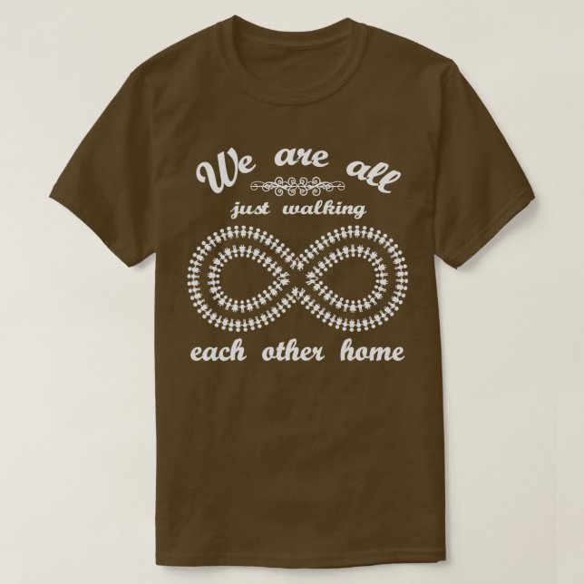 Camiseta Todos Estamos Caminando Entre Nosotros En Casa (Diseño del anverso)