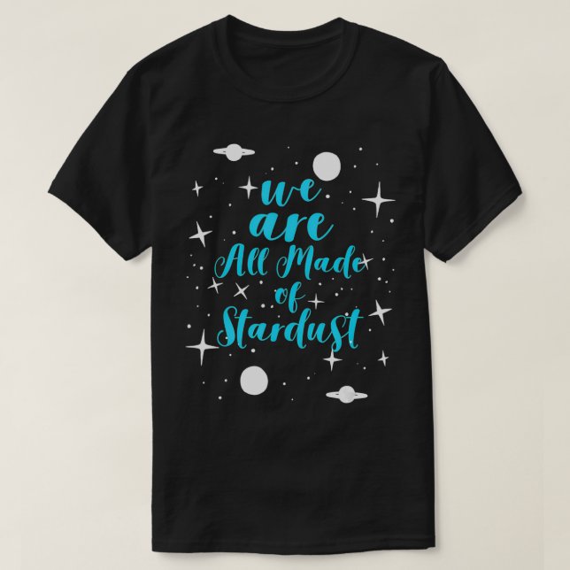 Camiseta todos estamos hechos de polvo de estrellas perfect (Diseño del anverso)