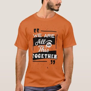 Camiseta Todos Estamos Juntos En Esto