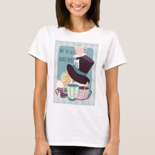 Camiseta     Todos estamos locos aquí, Fiesta de té
