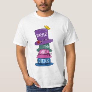 Camiseta Todos estamos locos por el odio hacia Alicia en el