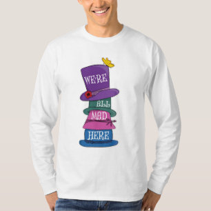 Camiseta Todos estamos locos por el odio hacia Alicia en el