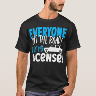 Camiseta Todos Fuera De La Carretera Tengo Mi Licencia Nuev