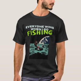 Camiseta Todos ganan cuando voy a pescar. Pesca gruñona