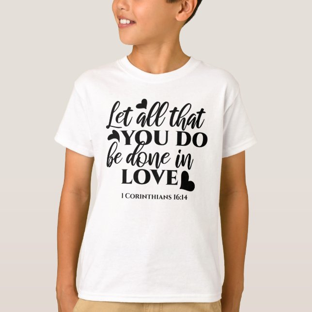 Camiseta Todos hagamos el amor - 1 Cor 16:14 (Anverso)