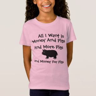 Camiseta Todos I Want son dinero y cerdos
