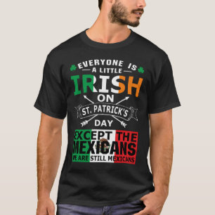 Camiseta Todos irlandeses mexicanos día de San Patricio