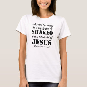 Camiseta Todos lo que necesito