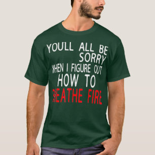 Camiseta Todos Lo Sentirán Cuando Descubran Cómo Despedir