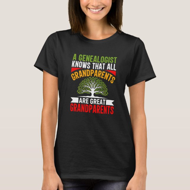 Camiseta Todos Los Abuelos Son Grandes Abuelos Genealogis (Anverso)