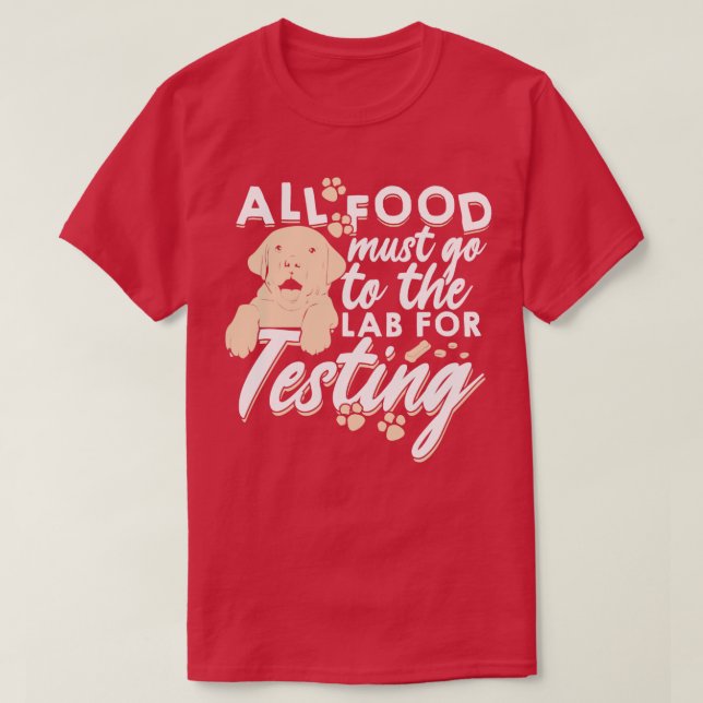 Camiseta Todos Los Alimentos Deben Ir Al Laboratorio Para L (Diseño del anverso)