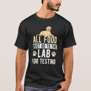 Camiseta Todos Los Alimentos Deben Ir Al Laboratorio Para P