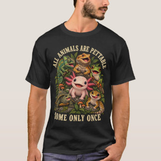 Camiseta Todos los Animales Son Manejables Algunos Solo Una