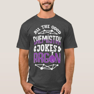 Camiseta Todos los buenos Chistes de Química Regalo Químico