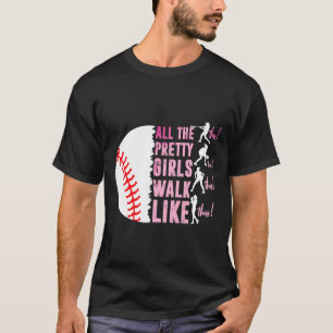 Camiseta Todos Los Chicas Caminan Divertidos Como Este Vend