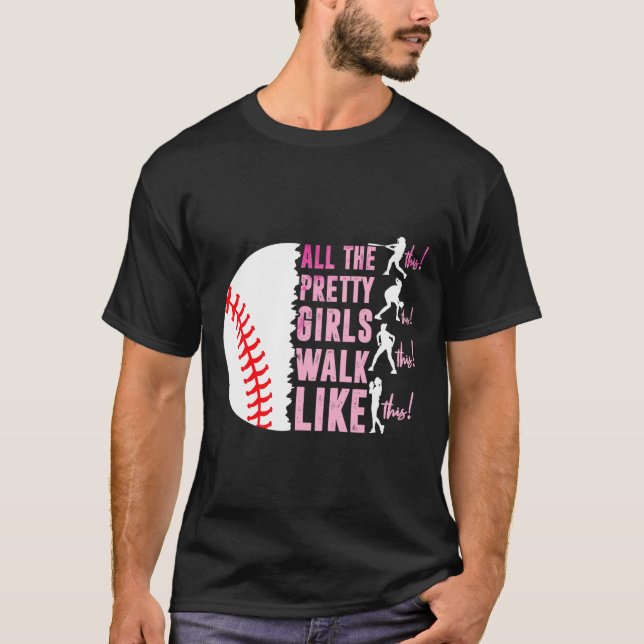 Camiseta Todos Los Chicas Caminan Divertidos Como Este Vend (Anverso)